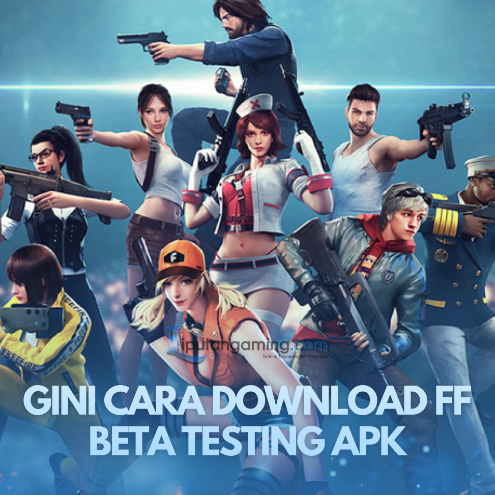 Gini Cara Download FF Beta Testing APK Versi Lengkap